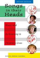 Songs in Their Heads: Music and Its Meaning in Children's Lives