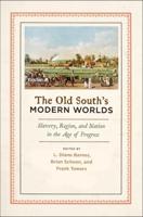 The Old South's Modern Worlds