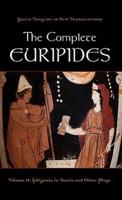 The Complete Euripides: Volume II: Iphigenia in Tauris and Other Plays