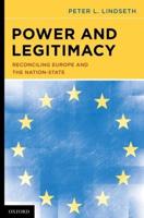 Power and Legitimacy: Reconciling Europe and the Nation-State