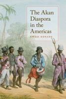 The Akan Diaspora in the Americas