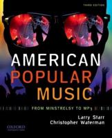 American Popular Music from Minstrelsy to MP3