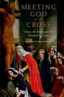 Meeting God on the Cross: Christ, the Cross, and the Feminist Critique