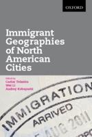 Immigrant Geographies of North American Cities