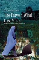 The Parwan Wind Dust Motes