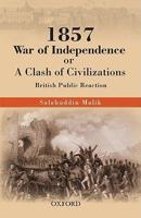 1857 War of Independence or Clash of Civilizations?