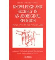 Knowledge and Secrecy in an Aboriginal Religion