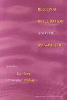 Regional Integration and the Asia Pacific