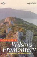 A Field Guide to Wilson's Promontory