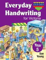 Everyday Handwriting for Victoria - Year 5