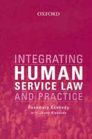 Integrating Human Service Law and Practice