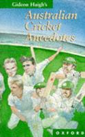 Gideon Haigh's Australian Cricket Anecdotes