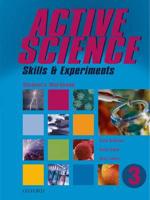 Active Science 3 Student's Workbook 3 Skills and Experiments