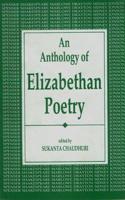An Anthology of Elizabethan Poetry