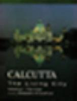 Calcutta - The Living City: Volume I: The Past