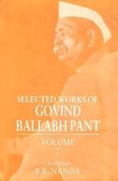 Selected Works of Govind Ballabh Pant. Vol. 7