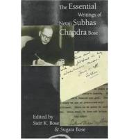 The Essential Writings of Netaji Subhas Chandra Bose