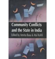 Community Conflicts and the State in India