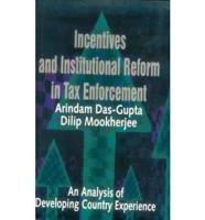 Incentive and Institutional Reform in Tax Enforcement