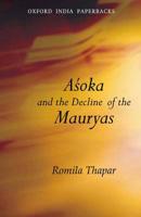 AÔsoka and the Decline of the Mauryas