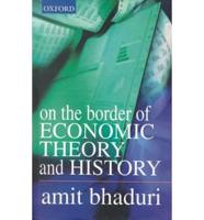 On the Border of Economic Theory and History