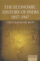 The Economic History of India, 1857-1947