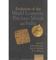 Evolution of the World Economy, Precious Metals, and India
