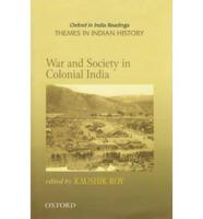 War and Society in Colonial India, 1807-1945