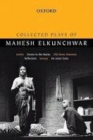 Collected Plays of Mahesh Elkunchwar