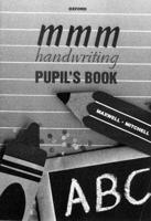 Mmm Handwriting. Pupil's Book