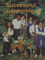 Successful Gardening 4 (Grade 6)