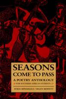 Seasons Come to Pass: A Poetry Anthology for South African Students