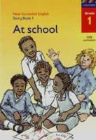 New Successful English Grade 1 (Sub A). Story Book 1: At School