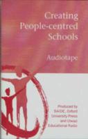 Creating People-Centred Schools: School Organization and Change in South Africa. Audio Cassette
