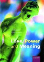 Love, Power and Meaning