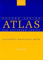 The Senior Oxford School Atlas for Southern Africa. Teacher's Book