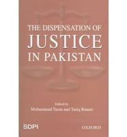 The Dispensation of Justice in Pakistan