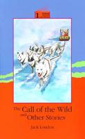 The Call of the Wild and Other Stories