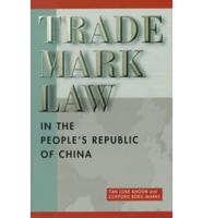Trade Mark Law in the People's Republic of China