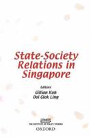 State-Society Relations in Singapore