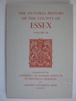 The Victoria History of the County of Essex. Vol.7