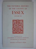 The Victoria History of the County of Essex. Vol.8