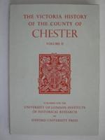 A History of the County of Chester. Vol.2