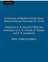 Dictionary of Medieval Latin from British Sources. Fasc. IV. F-G-H