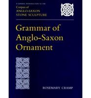 Grammar of Anglo-Saxon Ornament