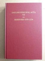 English Episcopal Acta. 7 Hereford, 1079-1234