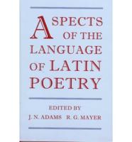 Aspects of the Language of Latin Poetry