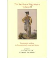 The Archive of Yogyakarta. Vol. 2 Documents Relating to Economic and Agrarian Affairs