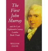 The First John Murray and the Late Eighteenth-Century London Book Trade