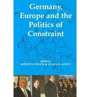 Germany, Europe and the Politics of Constraint
